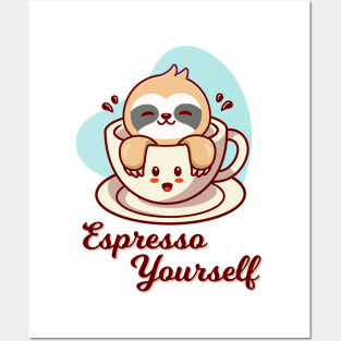 Espresso Yourself Posters and Art